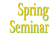 Spring Seminar